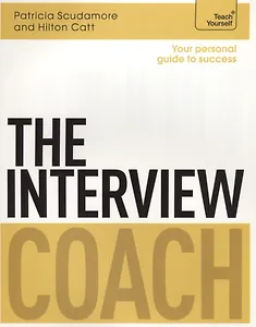 The Interview Coach (мTeach Yourself) Scudamore