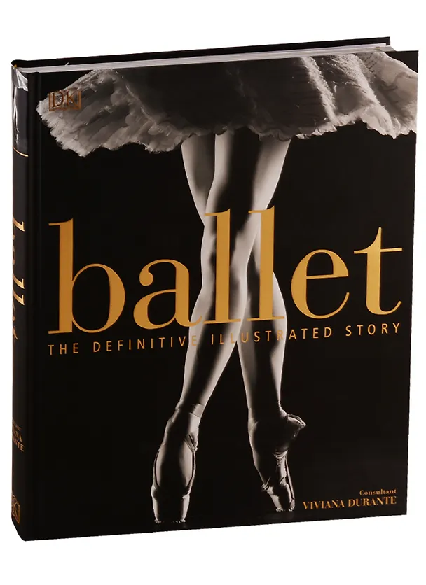 Книга Ballet. The Definitive Illustrated Story () — 1