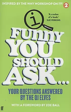 Funny You Should Ask… Your Questions Answered — 2890281 — 1