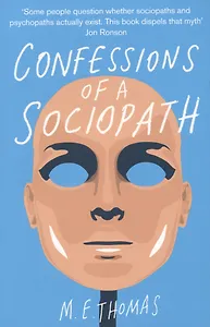 Confessions of a Sociopat