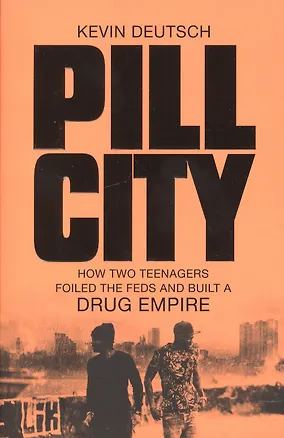 Книга Pill City (Кевин Дойч)