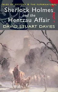 Sherlock Holmes & The Hentzau Affair