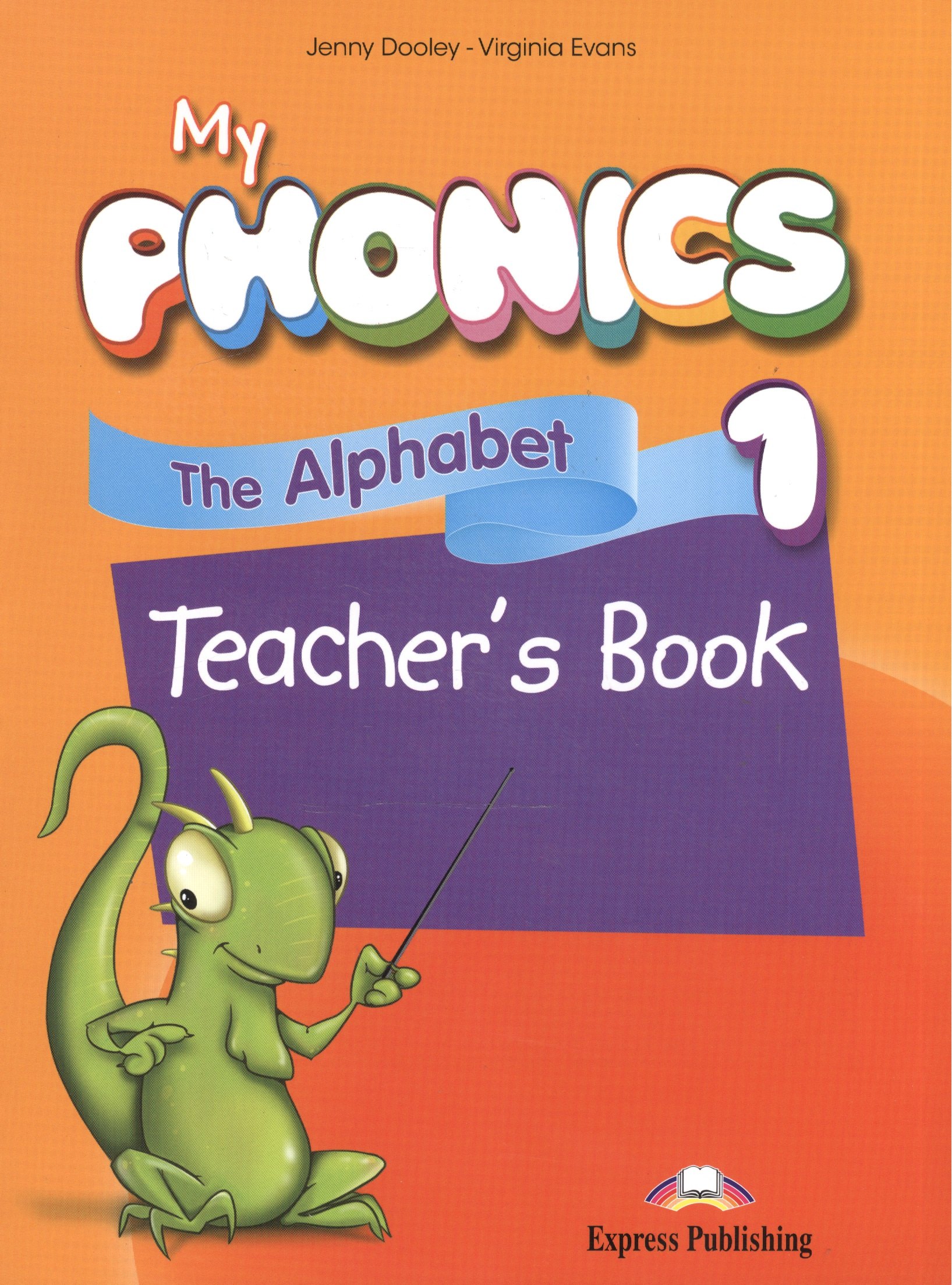 

My Phonics 1. The Alphabet. Teacher's Book