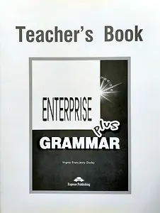 Enterprise 3 Plus Pre-Intermediate Grammar. Teacher's Book