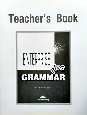 Книга Enterprise 3 Plus Pre-Intermediate Grammar. Teacher's Book ()