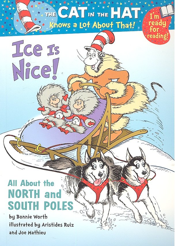 Книга The Cat in the Hat Knows a Lot About That! Ice Is Nice! / (мягк). Worth B. (ВБС Логистик) (Bonnie Worth) — 1