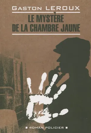 Книга Тайна желтой комнаты: книга для чтения на французском языке (Гастон Леру)