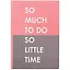 Блокнот So much to do, so little time — 2848315 — 1