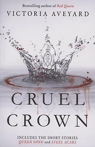 Cruel Crown. Two Red Queen Short Stories