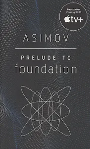 Prelude to Foundation