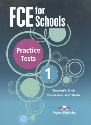 FCE for Schools Practice Tests 1. Teacher's Book — 2532113 — 1