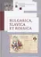 Bulgarica, Slavica et Rossica. Научный сборник в честь заслуженного профессора Московского университета Людмилы Васильевны Гориной — 2802294 — 1