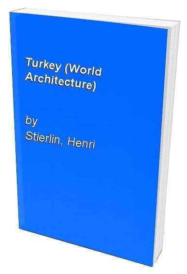Книга Турция / Turkey (World Architecture) (м) Stierlin () — 1