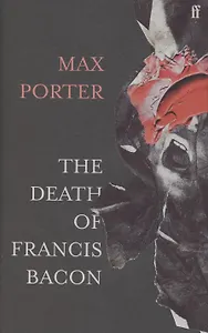 The Death of Francis Bacon