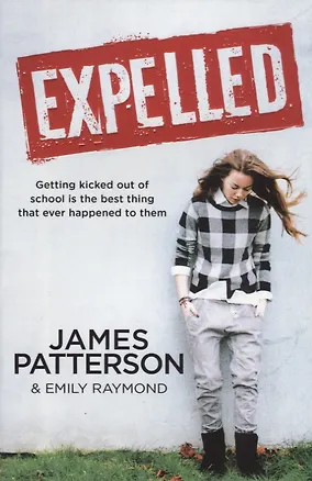 Книга Expelled (Джеймс Паттерсон, Emily Raymond)