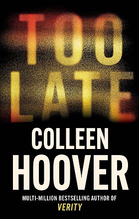 Книга Too Late (Колин Гувер)