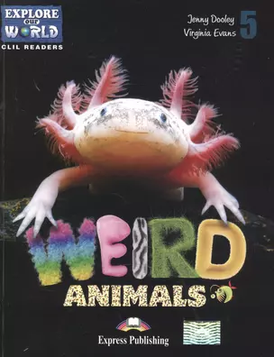 Weird Animals. Level 5. Книга для чтения — 2528889 — 1