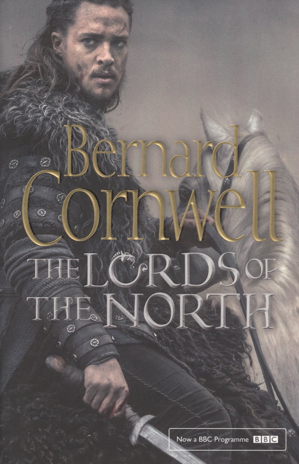 

The Lords of the North (The Last Kingdom Series, Book 3)