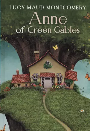 Anne of Green Gables: (на англ., яз.) — 2994759 — 1