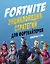 Fortnite. Энциклопедия стратегии для фортнайтеров — 2814566 — 1