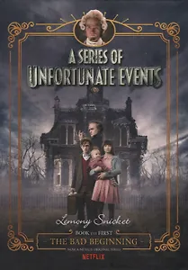 A Series of Unfortunate Events #1: The Bad Beginning