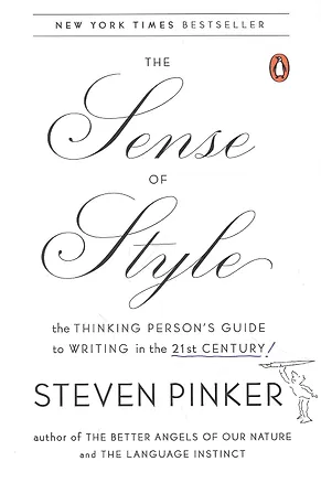 Книга The Sense of Style : The Thinking Persons Guide to Writing in the 21st Century (Стивен Пинкер)