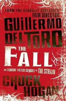 Книга Fall, The,(Strain Trilogy 2), Del Toro, Guillermo &  Hogan, Chuck (Chuck Hogan)