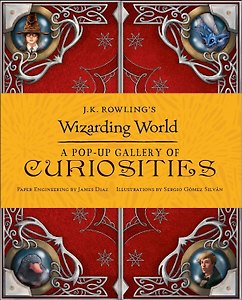 J.K. Rowling's Wizarding World - A Pop-Up Gallery of Curiosities Магический мир Дж К Роулинг- Понорамная галлерея редкостей/ Книги на английском языке