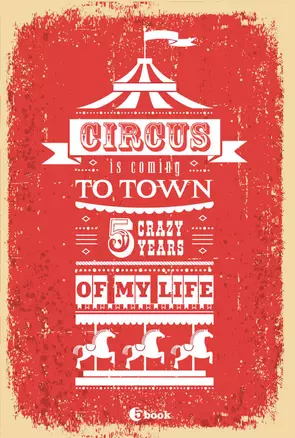 CIRCUS IS COMING TO TOWN. 5 cr zy ye rs o  my li e — 326646 — 1