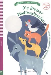 Die Bremer Stadtmusikanten. Niveau 2. DAF A1 (+CD)