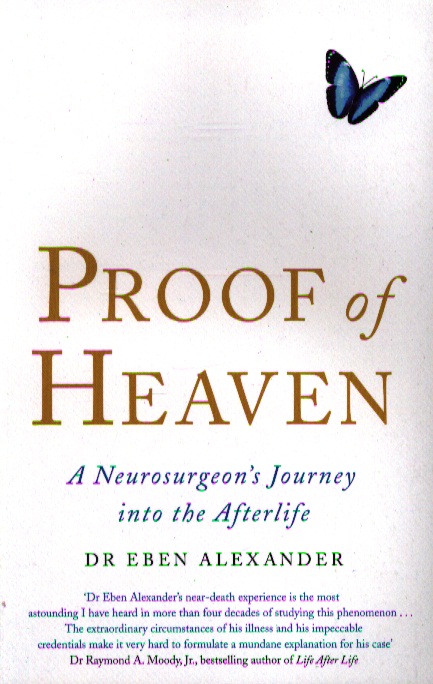 Обложка книги «Proof of Heaven. A neurosurgeon`s Journey into the Afterlife»