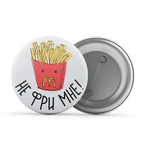 Значок круглый Не фри мне (ЗЗ-01241)