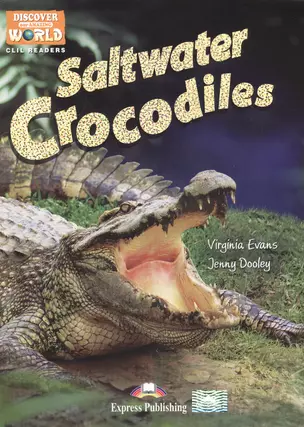 Saltwater Crocodiles. Level B1. Книга для чтения — 2529703 — 1