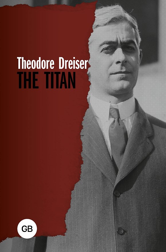 Книга The Titan (Теодор Драйзер) — 1