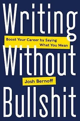 Книга Writing Without Bullshit ()