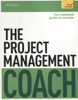 The Project Management Coach. Teach Yourself — 2639693 — 1