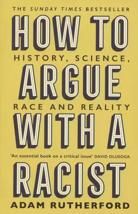 How to Argue With a Racist. History, Science, Race and Reality — 2872440 — 1