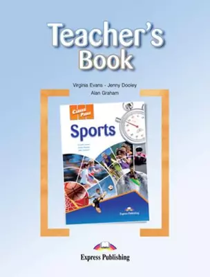 Sports. Teacher`s Book. Книга для учителя — 313152 — 1