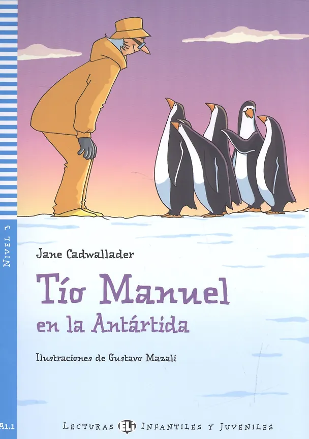 Книга Rdr+CD: [Infant (A1)]:  TIO MANUEL EN LA ANTARTIDA () — 1