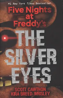 Five Nights at Freddy's. The Silver Eyes