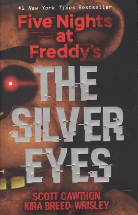 Five Nights at Freddy's. The Silver Eyes — 2596342 — 1