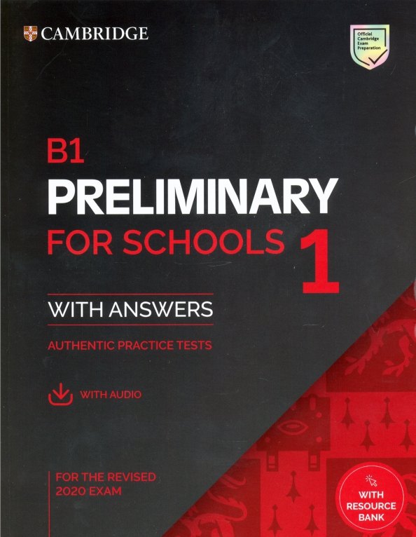 

B1 Preliminary for Schools 1 for the Revised 2020 Exam. Students Book with Answers with Audio