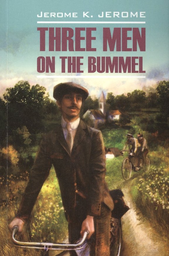 Книга Three Men in the Bummel / Трое на четырех колесах (мClassLiter) Jerome (Джером Клапка Джером) — 1