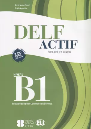 DELF Actif B1 Scolaire et Junior Book + 2 Audio CDs — 2644814 — 1