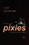 Одурачить мир. История группы Pixies, рассказанная ими самими — 3038954 — 1
