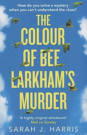 The Colour of Bee Larkham’s Murder — 2724760 — 1