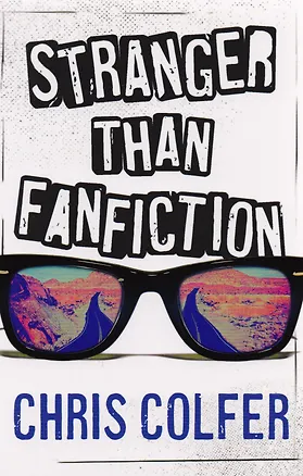 Книга Stranger Than Fanfiction (Йон Колфер, Chris Colfer)