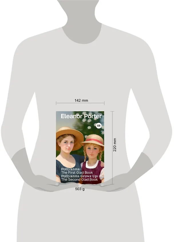 Книга Pollyanna: The First Glad Book. Pollyanna Grows Up: The Second Glad Book (Элинор Портер) — 4