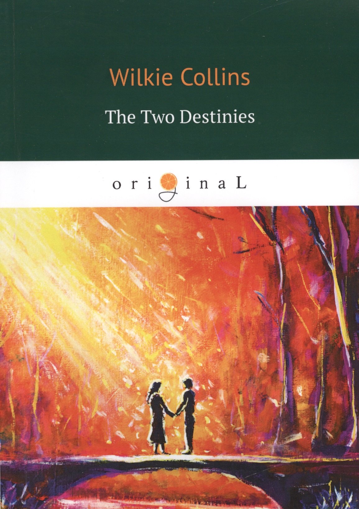 

The Two Destinies = Две судьбы: на англ.яз