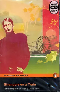 Strangers on a Train. Level 4 / (+2CD) (мягк) (Penguin Readers) (Audio CD Pack) Highsmith P. (Британия ИЛТ)